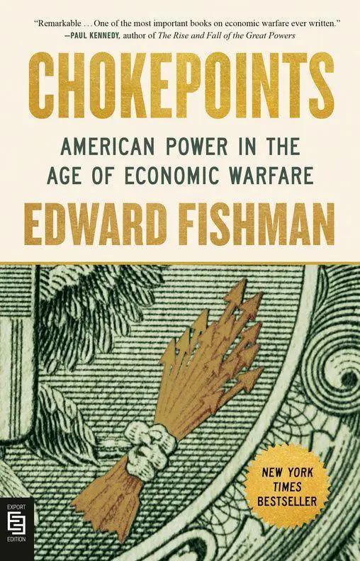 Cover: 9798217183531 | Chokepoints | American Power in the Age of Economic Warfare | Fishman