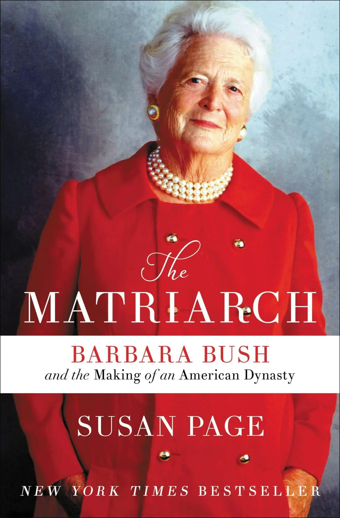 Cover: 9781538713631 | The Matriarch | Barbara Bush and the Making of an American Dynasty