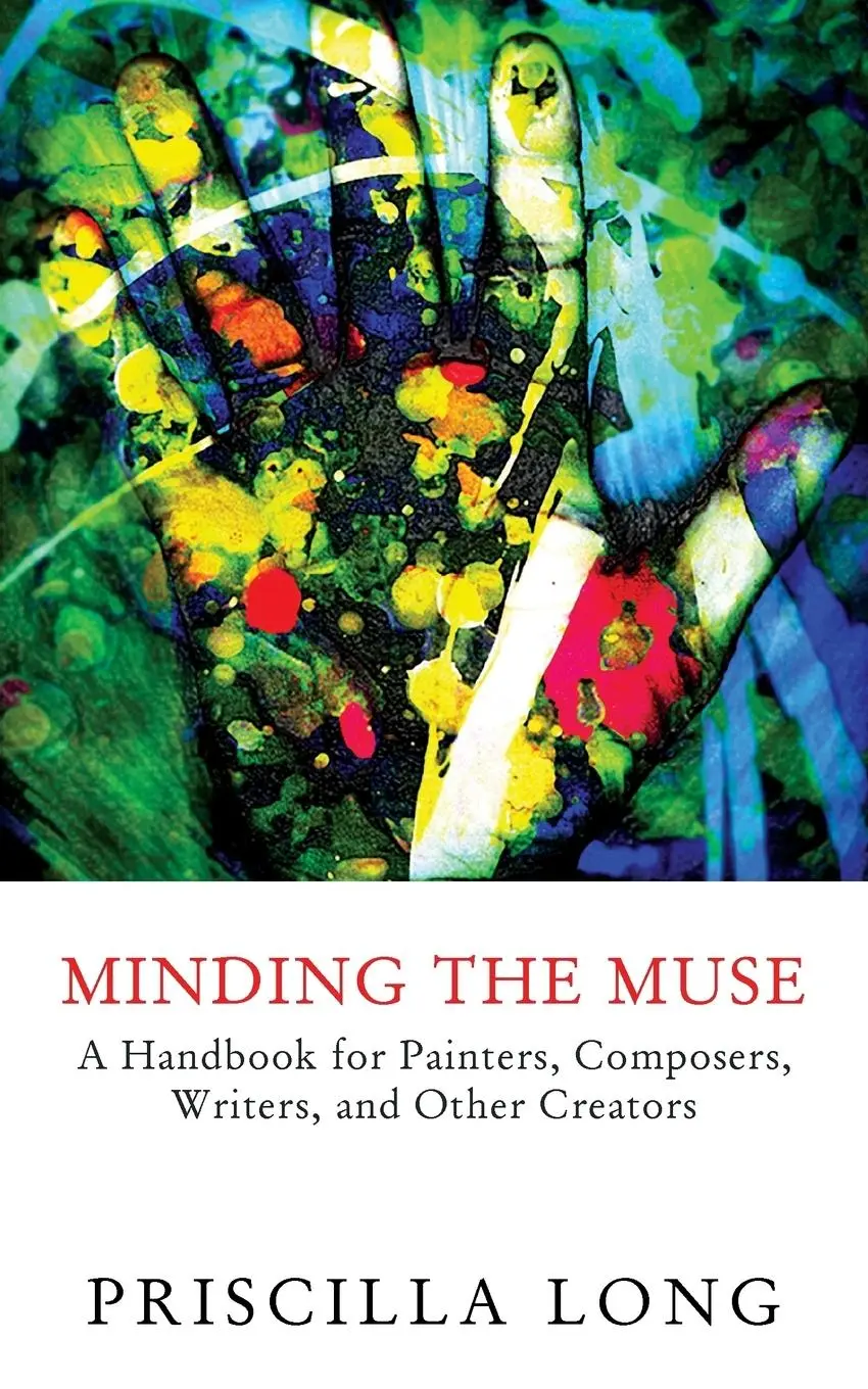 Cover: 9781603813631 | Minding the Muse | Priscilla Long | Taschenbuch | Englisch | 2016