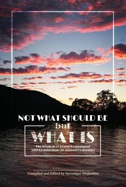 Cover: 9781942493631 | Not What Should Be But What Is | Arnaud Desjardins (u. a.) | Buch