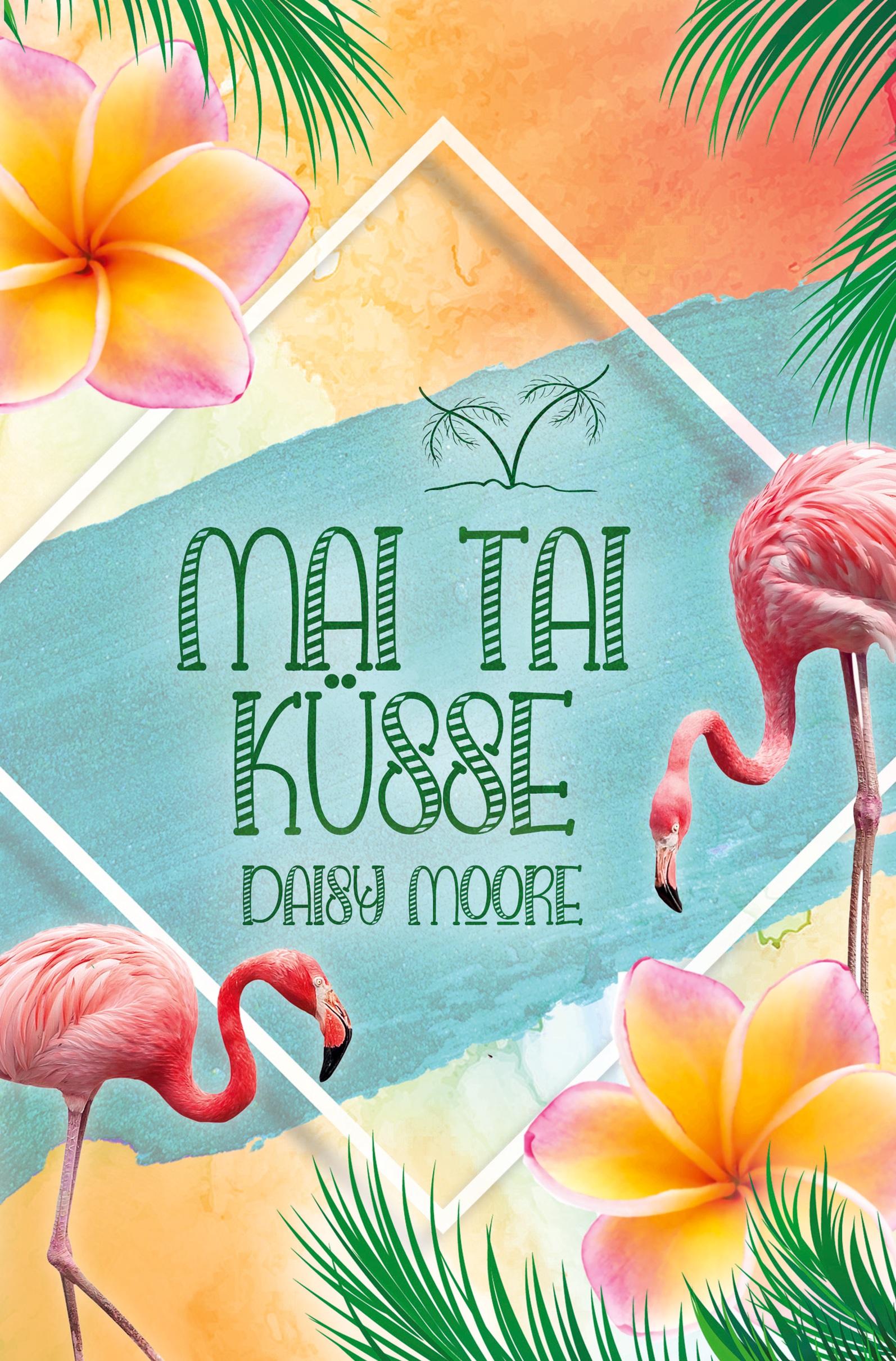 Cover: 9783759213631 | Mai Tai Küsse | Daisy Moore | Taschenbuch | 308 S. | Deutsch | 2024