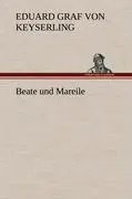 Cover: 9783847253631 | Beate und Mareile | Eduard Graf Von Keyserling | Buch | 120 S. | 2012