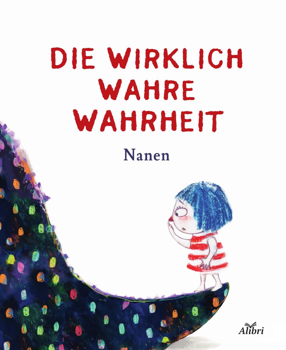 Cover: 9783865693631 | Die wirklich wahre Wahrheit | Nanen | Taschenbuch | 36 S. | Deutsch