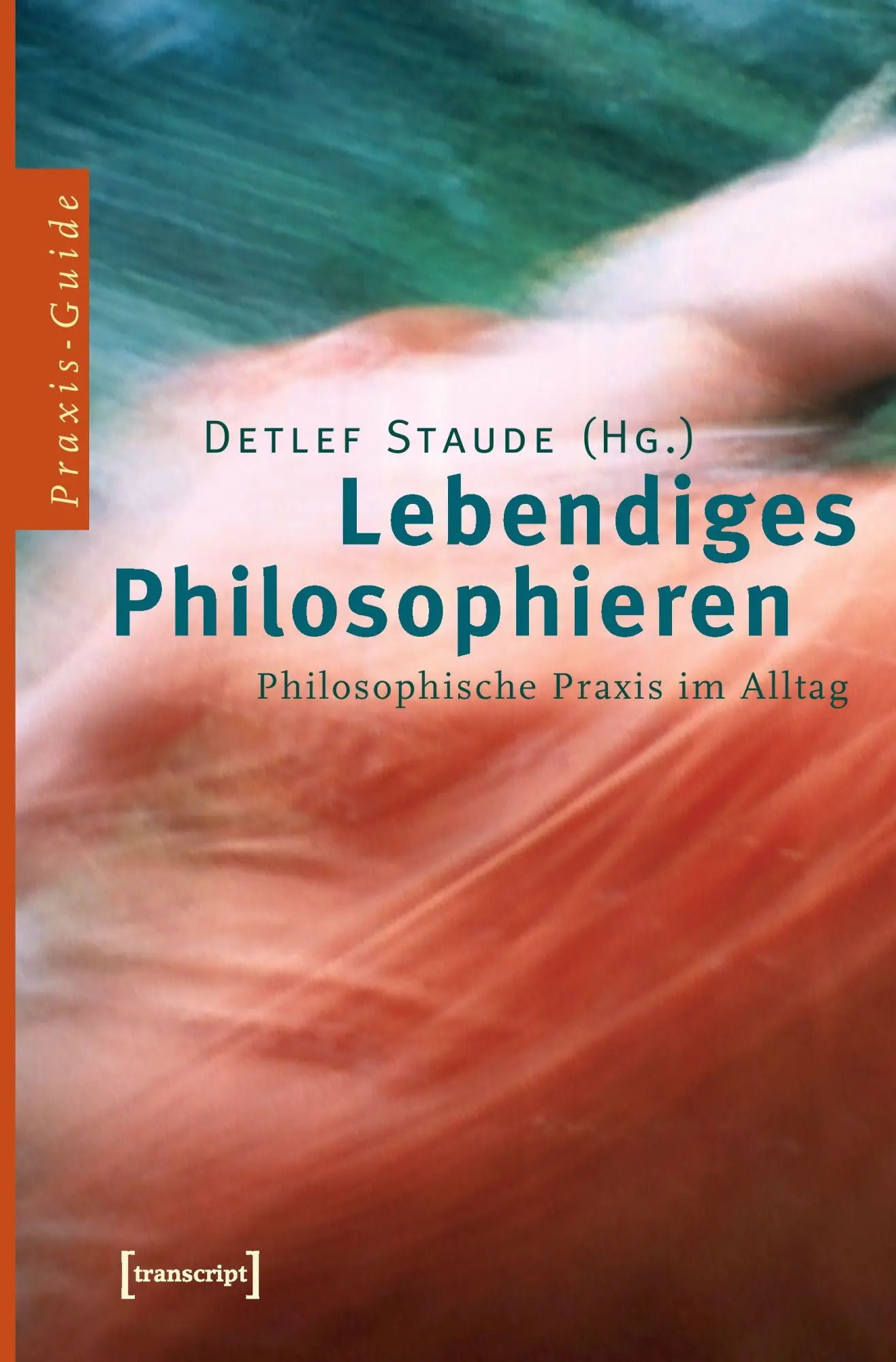 Cover: 9783899423631 | Lebendiges Philosophieren | Detlef Staude | Taschenbuch | 156 S.