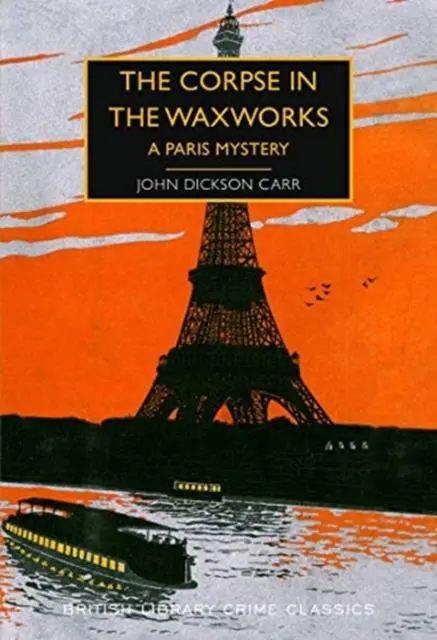 Cover: 9780712353731 | The Corpse in the Waxworks | A Paris Mystery | John Dickson Carr