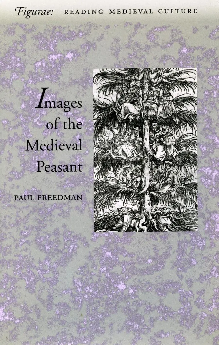 Cover: 9780804733731 | Image of the Medieval Peasant as Alien and Exemplary | Paul Freedman