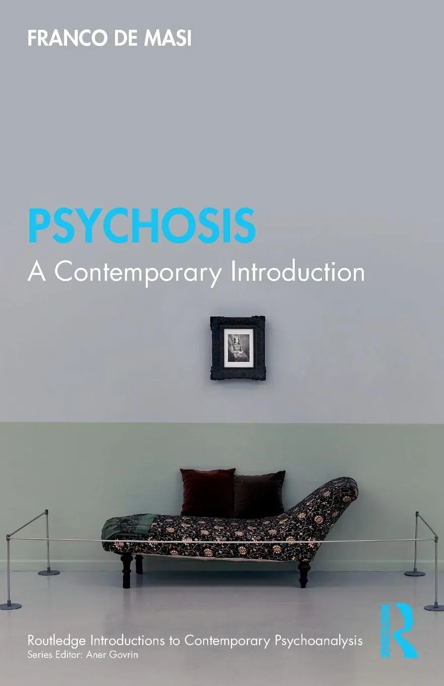 Cover: 9781041003731 | Psychosis | A Contemporary Introduction | Franco De Masi | Taschenbuch