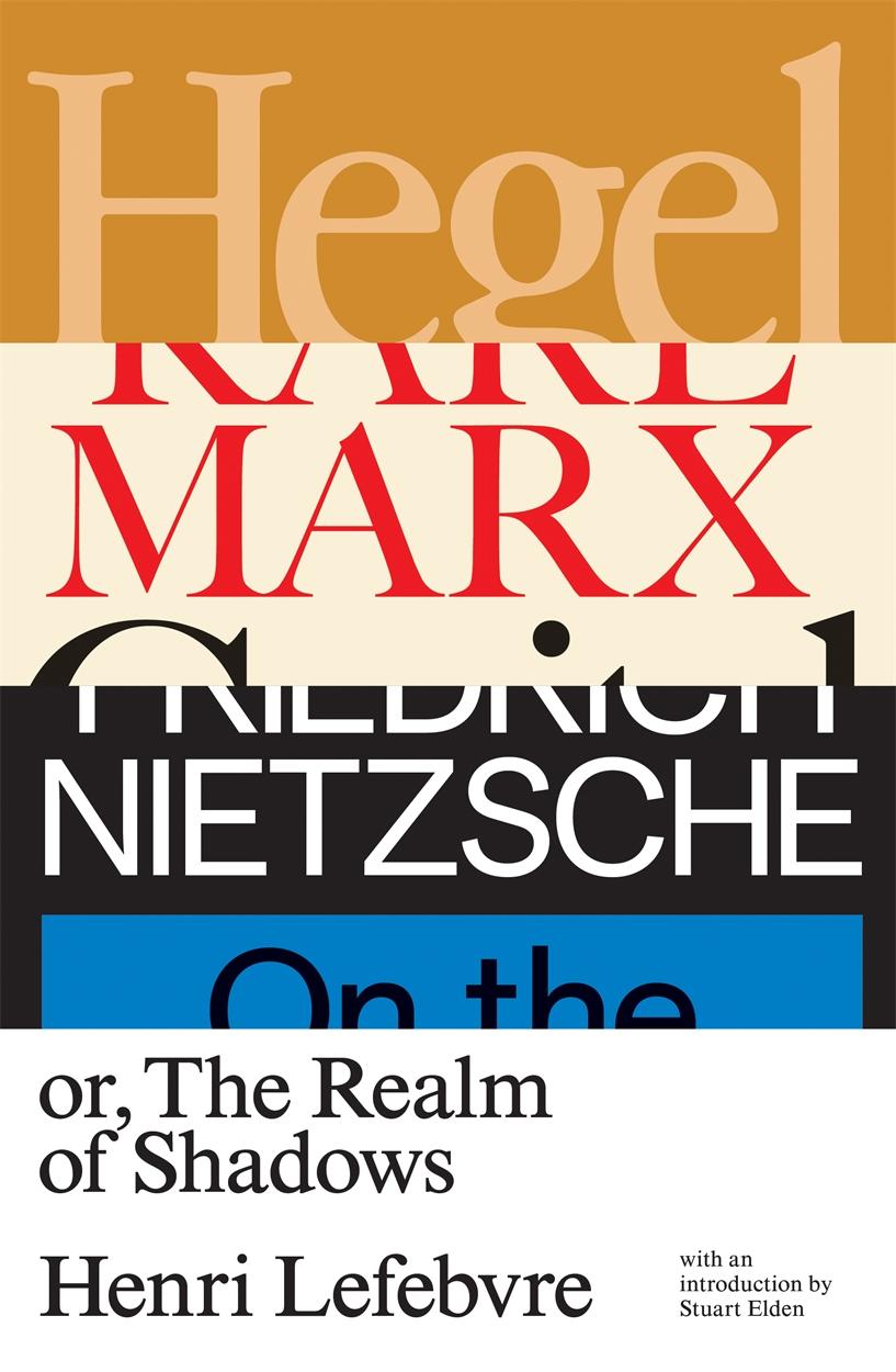 Cover: 9781788733731 | Hegel, Marx, Nietzsche | Or the Realm of Shadows | Henri Lefebvre