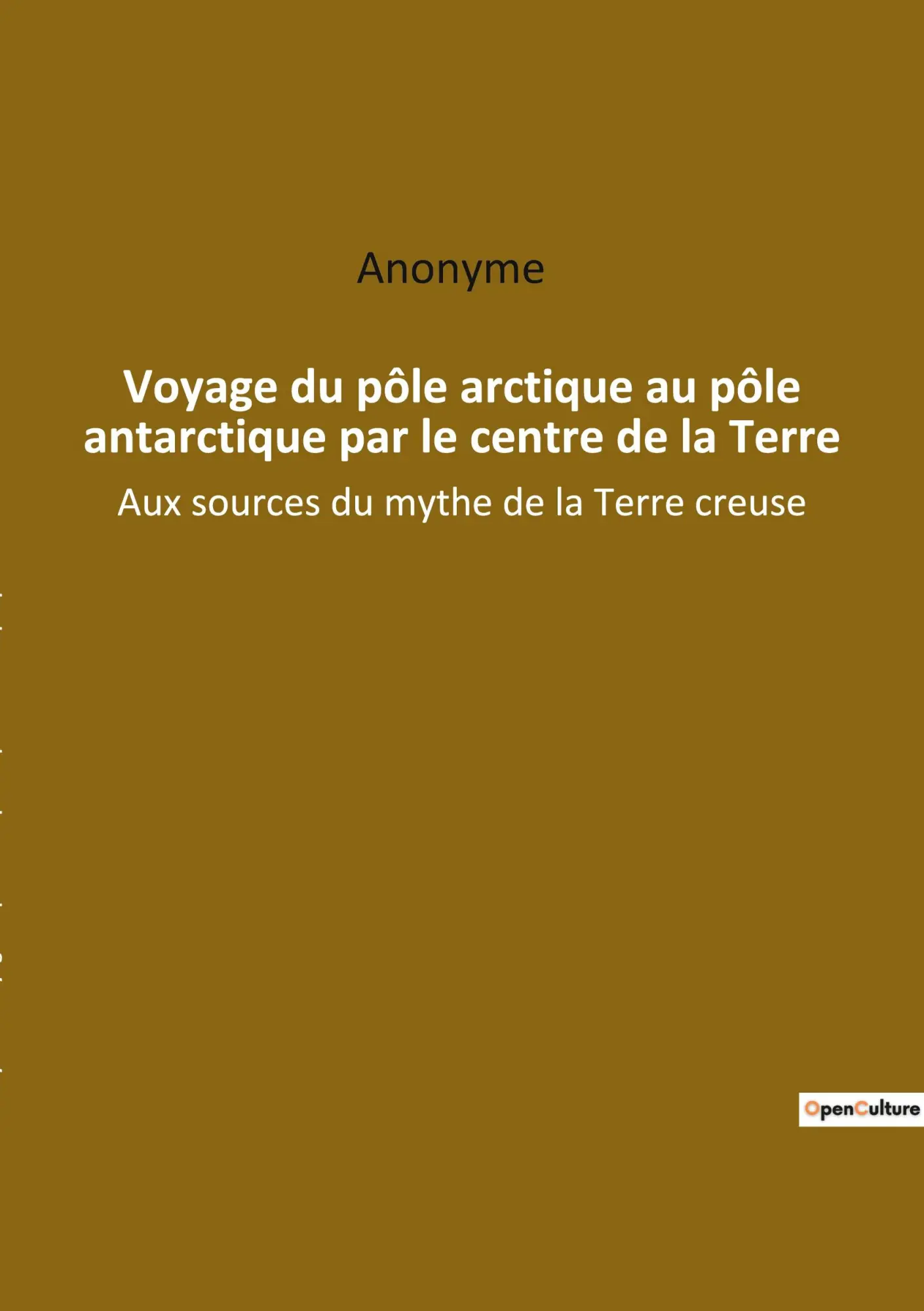 Cover: 9782385083731 | Voyage du pôle arctique au pôle antarctique par le centre de la Terre