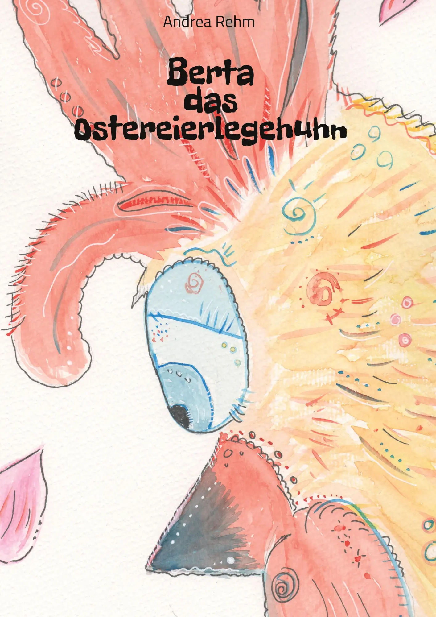 Cover: 9783347053731 | Berta das Ostereierlegehuhn | Andrea Rehm | Taschenbuch | Paperback