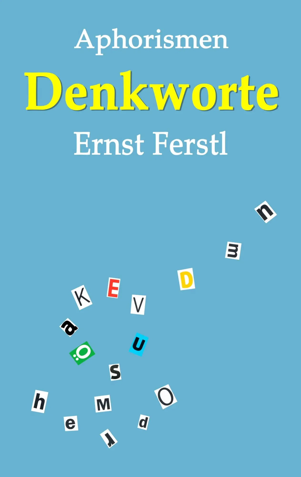 Cover: 9783748173731 | Denkworte | Aphorismen | Ernst Ferstl | Taschenbuch | Paperback | 2019