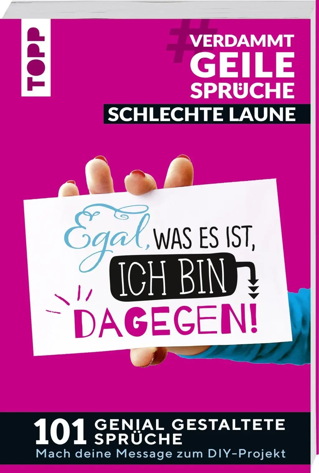 Cover: 9783772453731 | #VerdammtGeileSprüche SCHLECHTE LAUNE. Egal was es ist, ich bin...