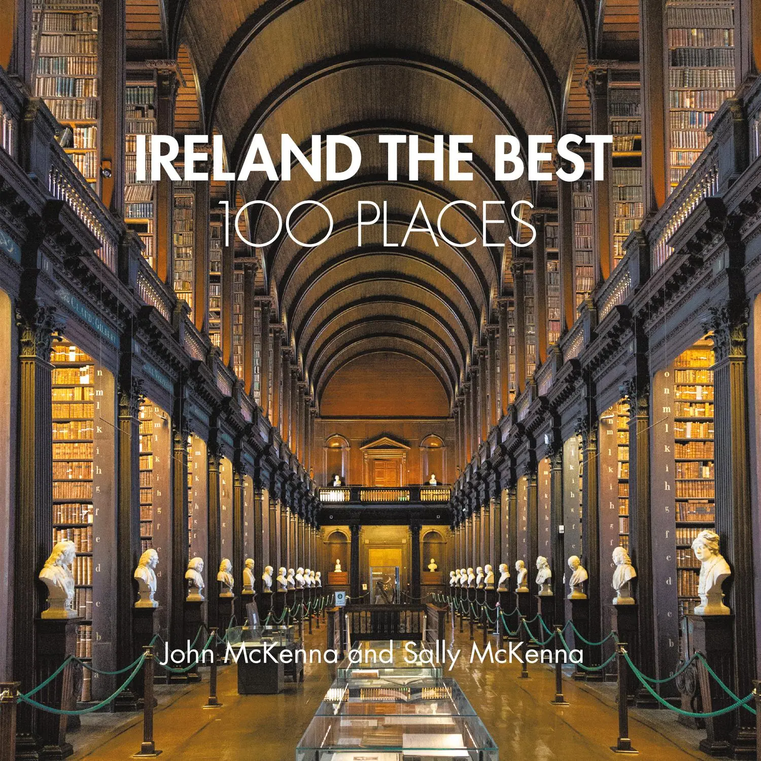 Cover: 9780008523831 | Ireland the Best 100 Places | John Mckenna (u. a.) | Taschenbuch