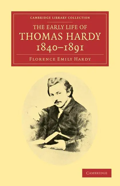 Cover: 9781108033831 | The Early Life of Thomas Hardy, 1840 1891 | Florence Emily Hardy