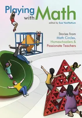 Cover: 9780977693931 | Playing with Math | Sue Vanhattum | Taschenbuch | Englisch | 2015