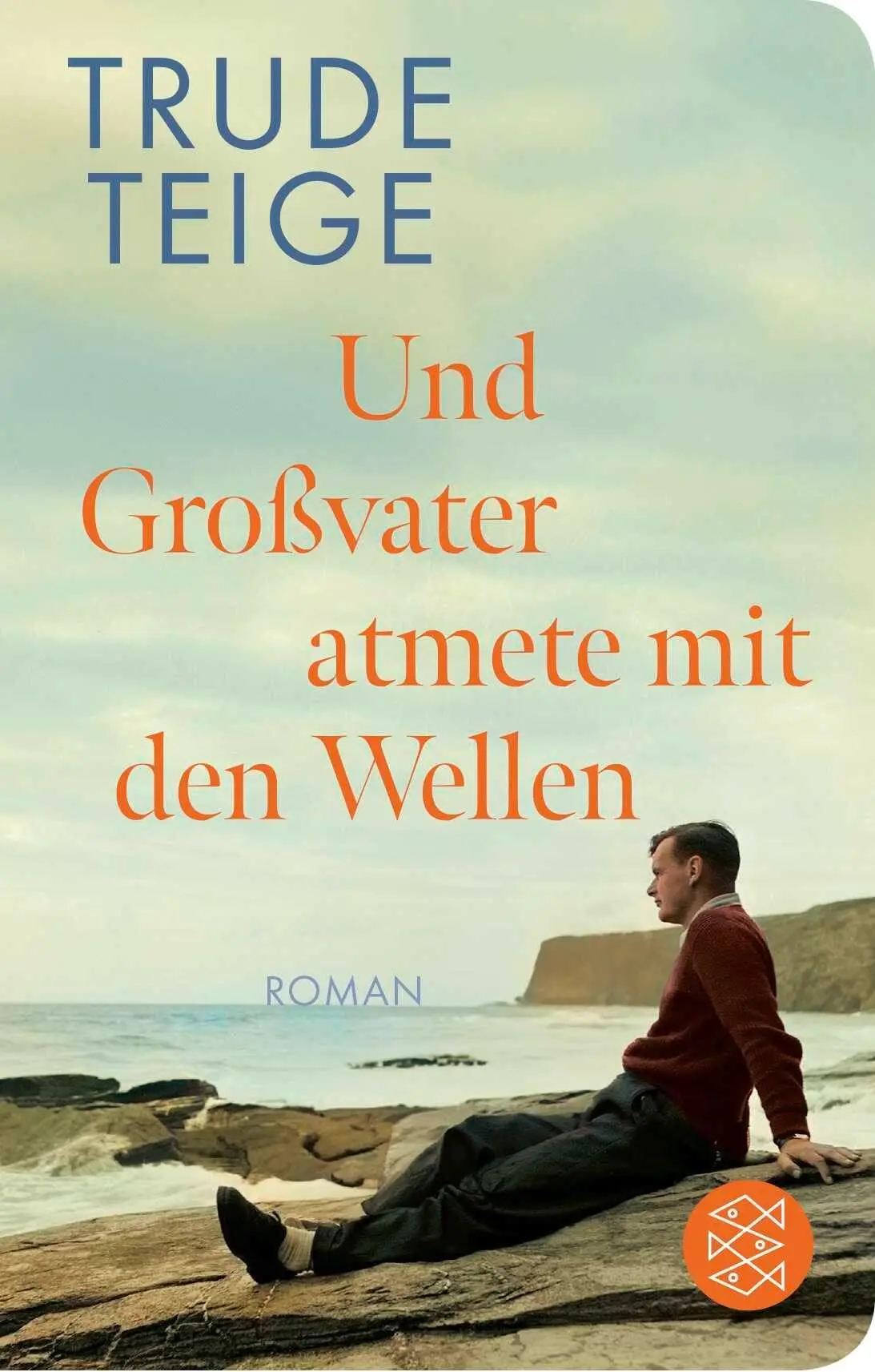 Cover: 9783596523931 | Und Großvater atmete mit den Wellen | Trude Teige | Buch | 464 S.