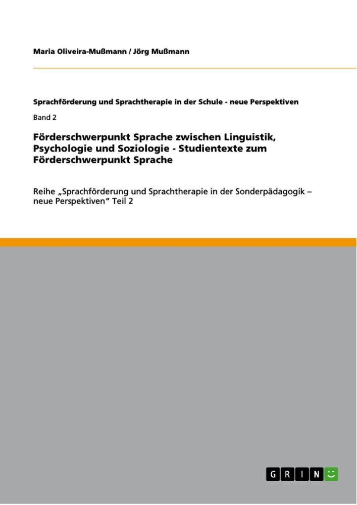 Förderschwerpunkt Sprache zwischen Linguistik, Psychologie und Soziologie - Studientexte zum Förderschwerpunkt Sprache | Jörg Mußmann (u. a.) | Taschenbuch | Paperback | 60 S. | Deutsch | 2008 - Mußmann, Jörg