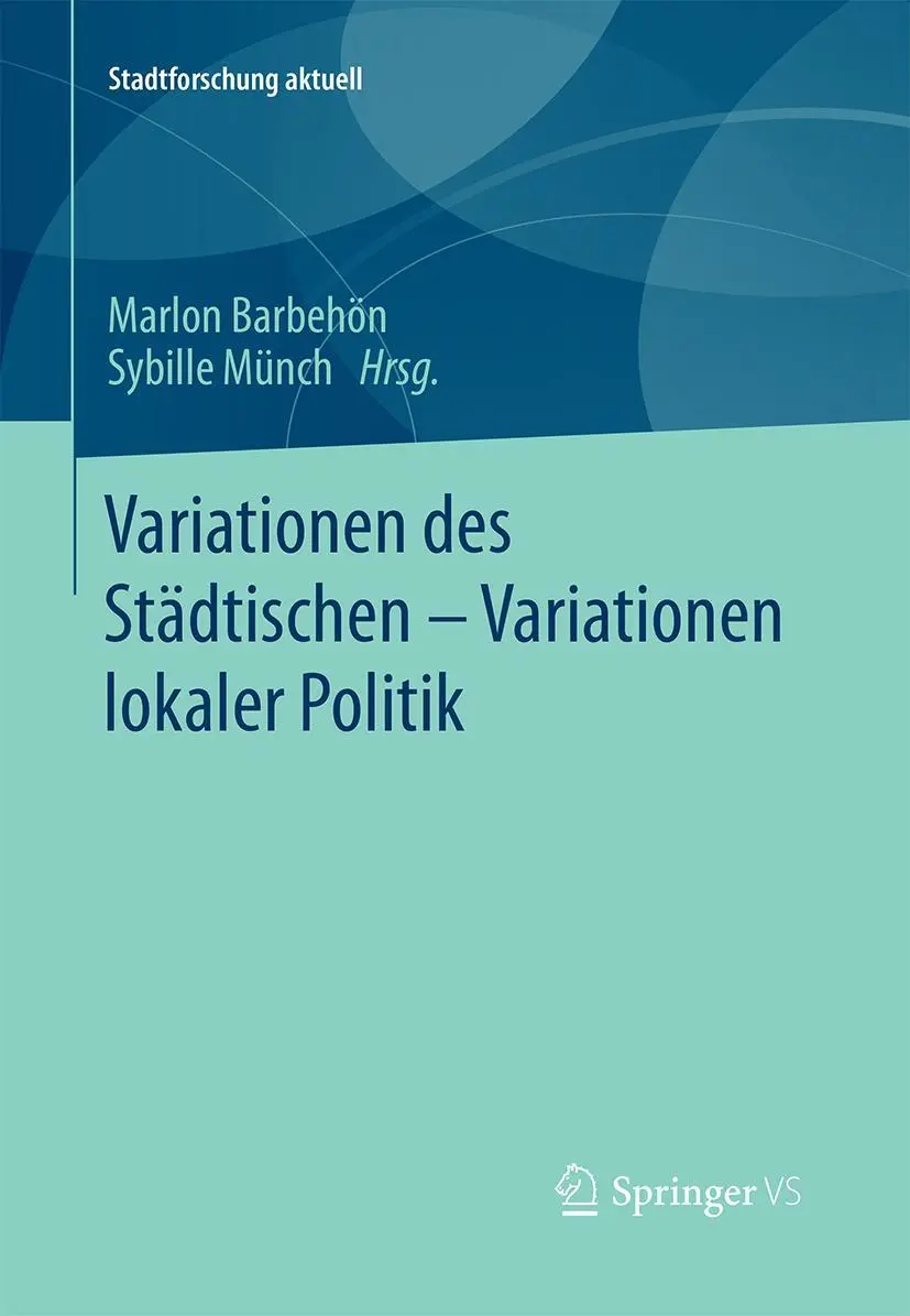 Cover: 9783658133931 | Variationen des Städtischen - Variationen lokaler Politik | Buch | x
