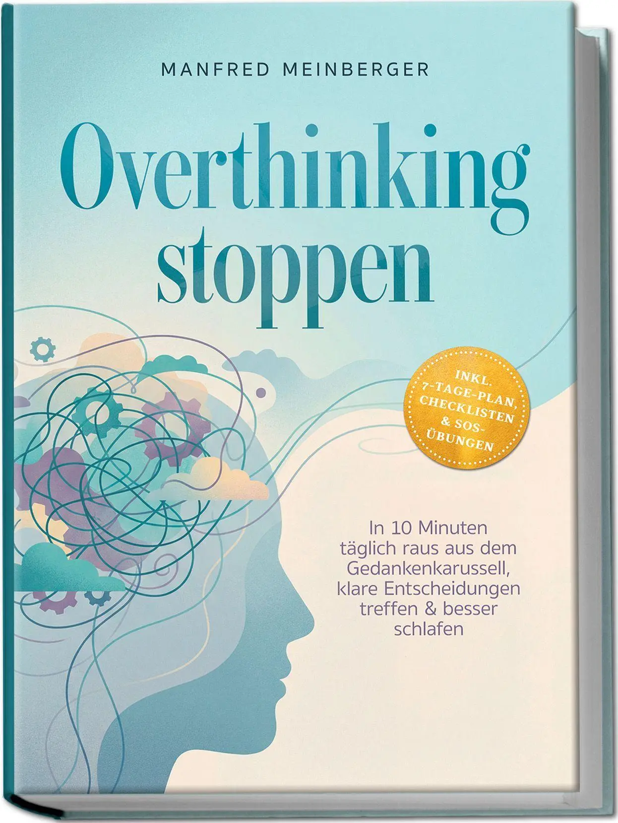 Cover: 9783989103931 | Overthinking stoppen: In 10 Minuten täglich raus aus dem...