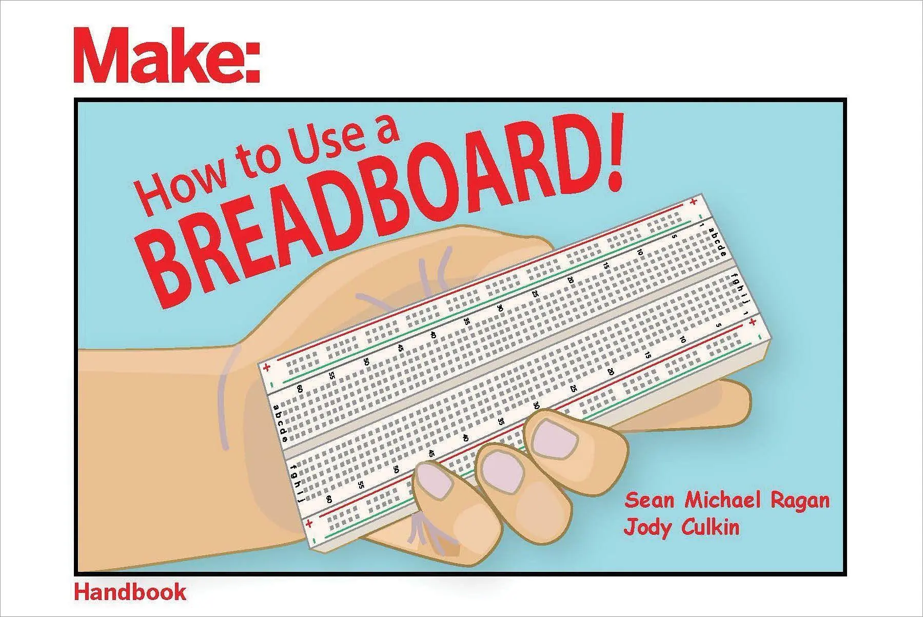 Cover: 9781680454031 | How to Use a Breadboard! | Sean Michael Ragan (u. a.) | Taschenbuch