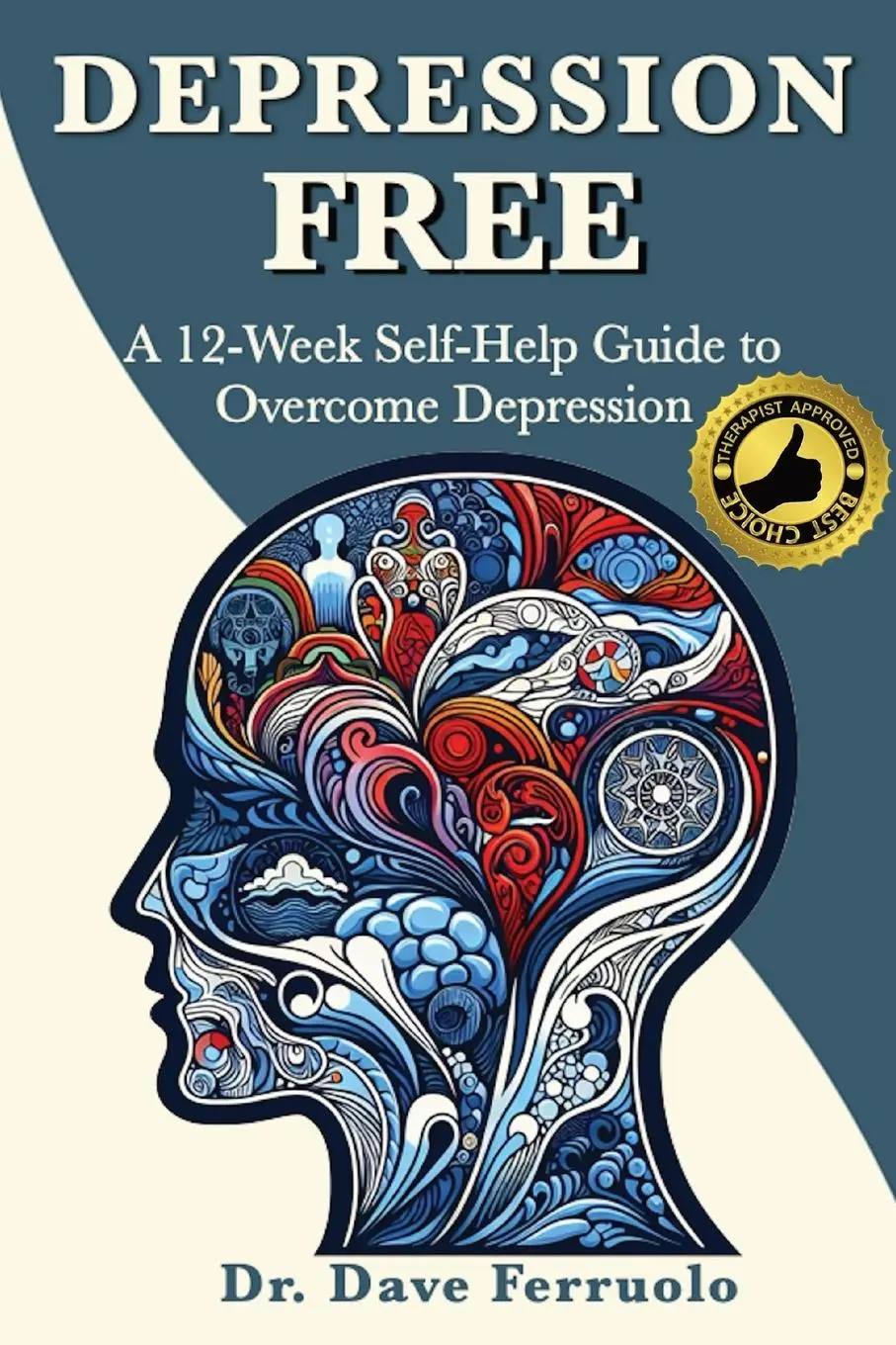 Cover: 9781963834031 | DEPRESSION FREE | A 12-Week Self-Help Guide to Overcome Depression