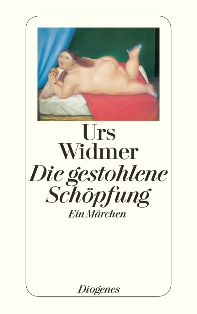 Cover: 9783257214031 | Die gestohlene Schöpfung | Ein Märchen | Urs Widmer | Taschenbuch