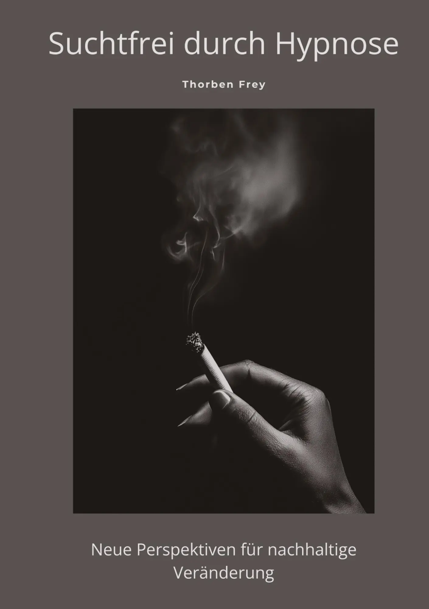 Cover: 9783384484031 | Suchtfrei durch Hypnose | Thorben Frey | Taschenbuch | 300 S. | 2025