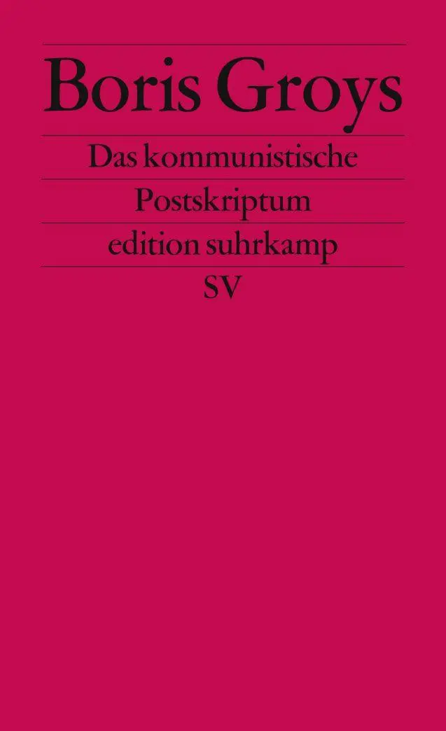 Cover: 9783518124031 | Das kommunistische Postskriptum | Boris Groys | Taschenbuch | 95 S.