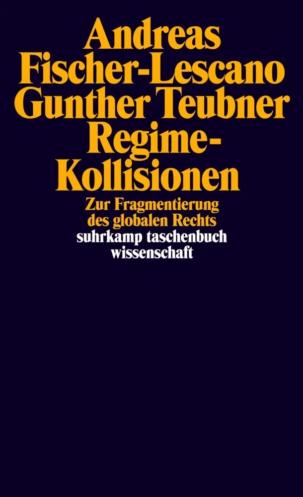 Cover: 9783518294031 | Regime-Kollisionen | Zur Fragmentierung des globalen Rechts | Buch