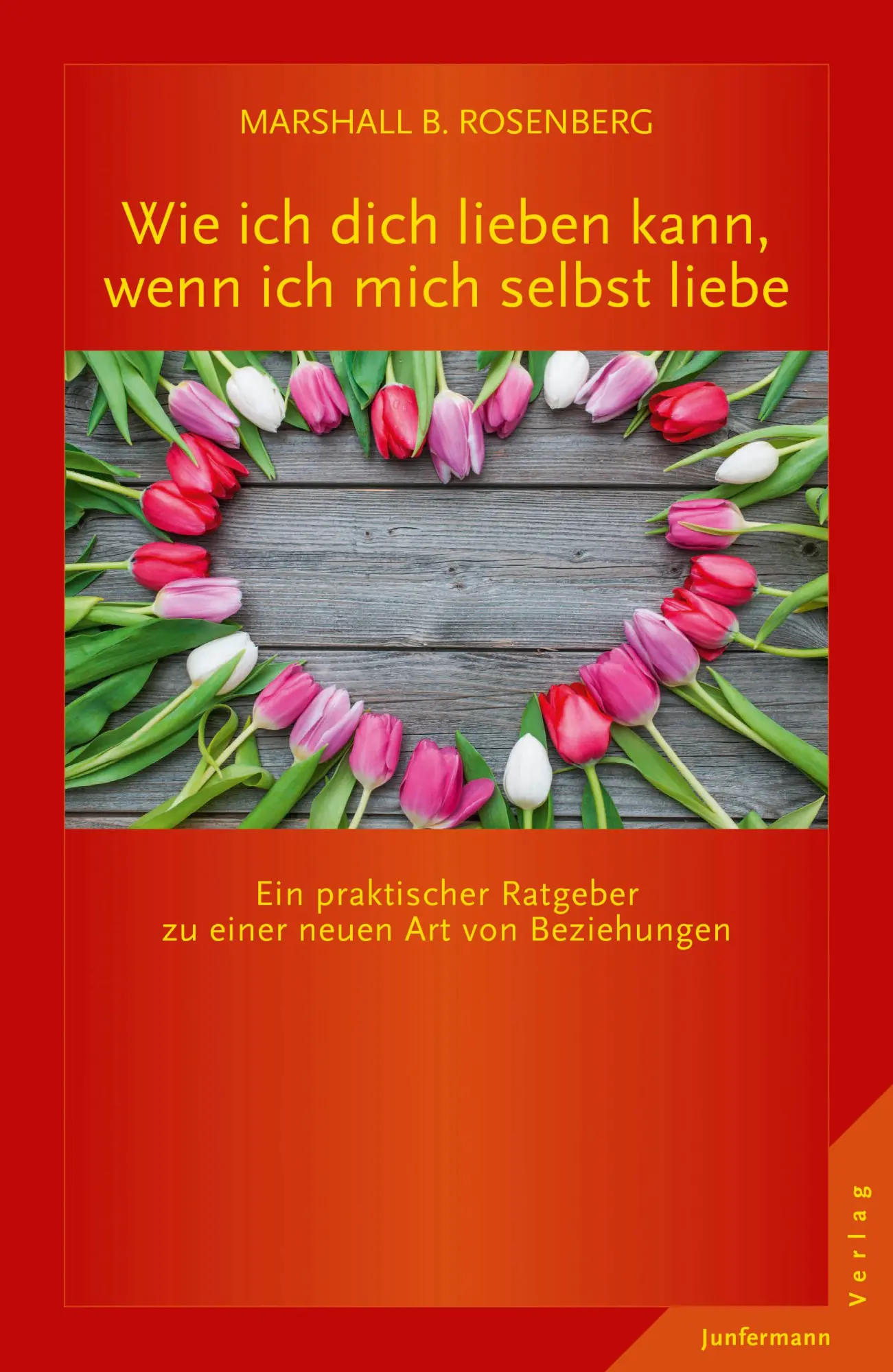 Cover: 9783955714031 | Wie ich dich lieben kann, wenn ich mich selbst liebe | Rosenberg Cover: 9783955714031 | Wie ich dich lieben kann, wenn ich mich selbst liebe | Rosenberg