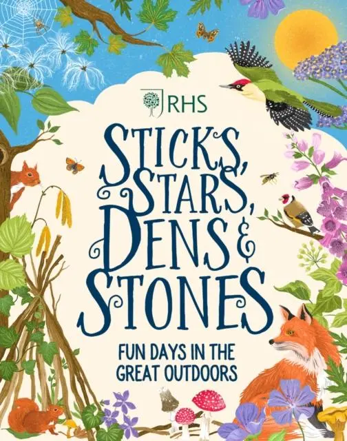Cover: 9780702314131 | Sticks, Stars, Dens and Stones: Fun Days in the Great Outdoors | Buch