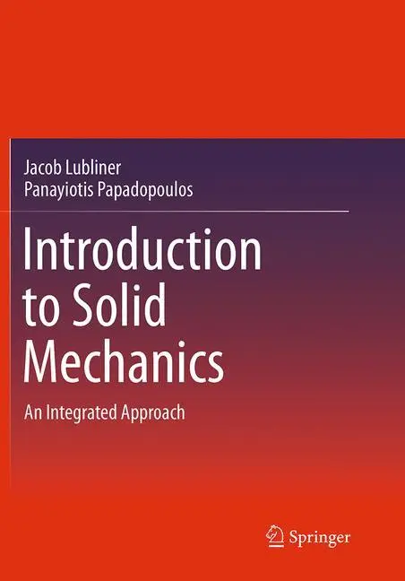 Cover: 9781493954131 | Introduction to Solid Mechanics | An Integrated Approach | Taschenbuch