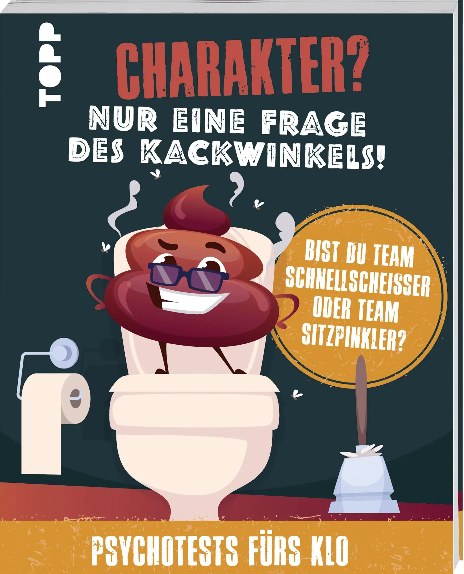 Cover: 9783735854131 | Charakter? Nur eine Frage des Kackwinkels! Bist du Team...