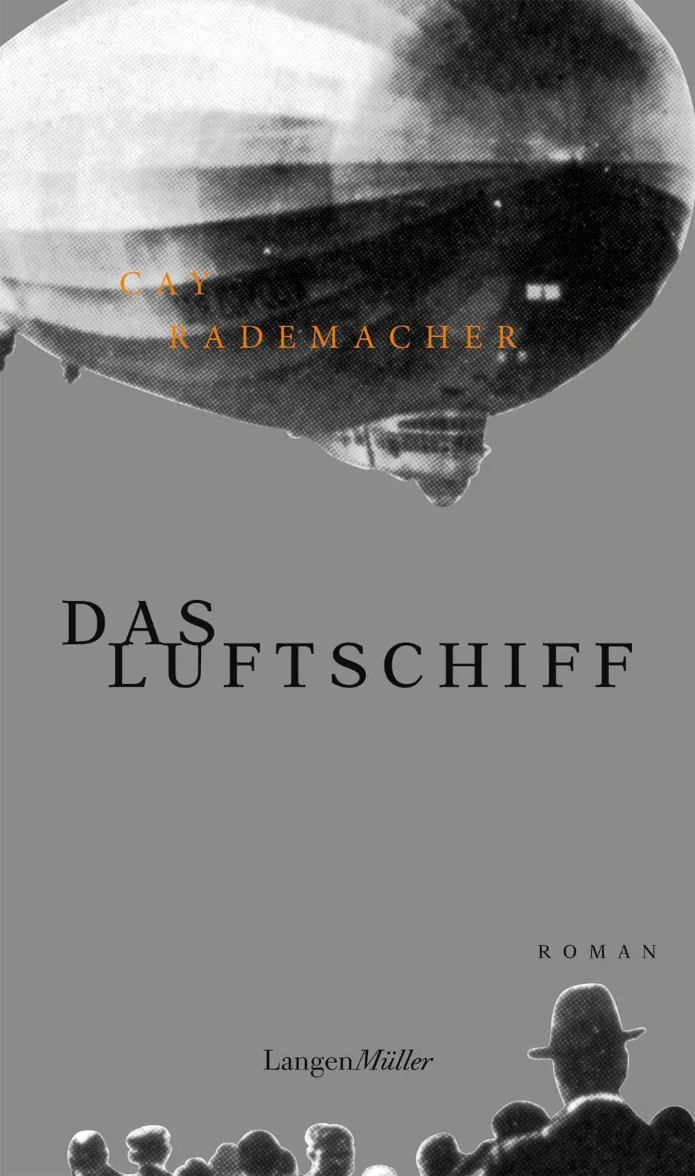 Cover: 9783784434131 | Das Luftschiff | Cay Rademacher | Taschenbuch | 280 S. | Deutsch