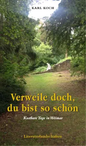 Cover: 9783926304131 | Verweile doch, du bist so schön | Kostbare Tage in Weimar 2000-2020