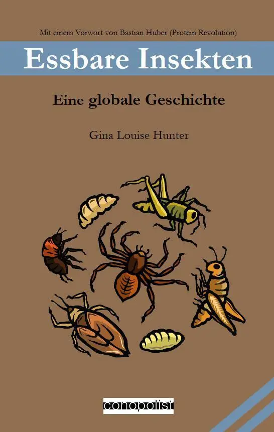Cover: 9783982364131 | Essbare Insekten | Eine globale Geschichte | Gina Louise Hunter | Buch