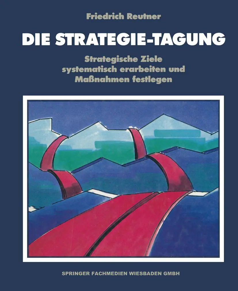 Cover: 9783409134231 | Die Strategie-Tagung | Friedrich Reutner | Taschenbuch | xiv | Deutsch