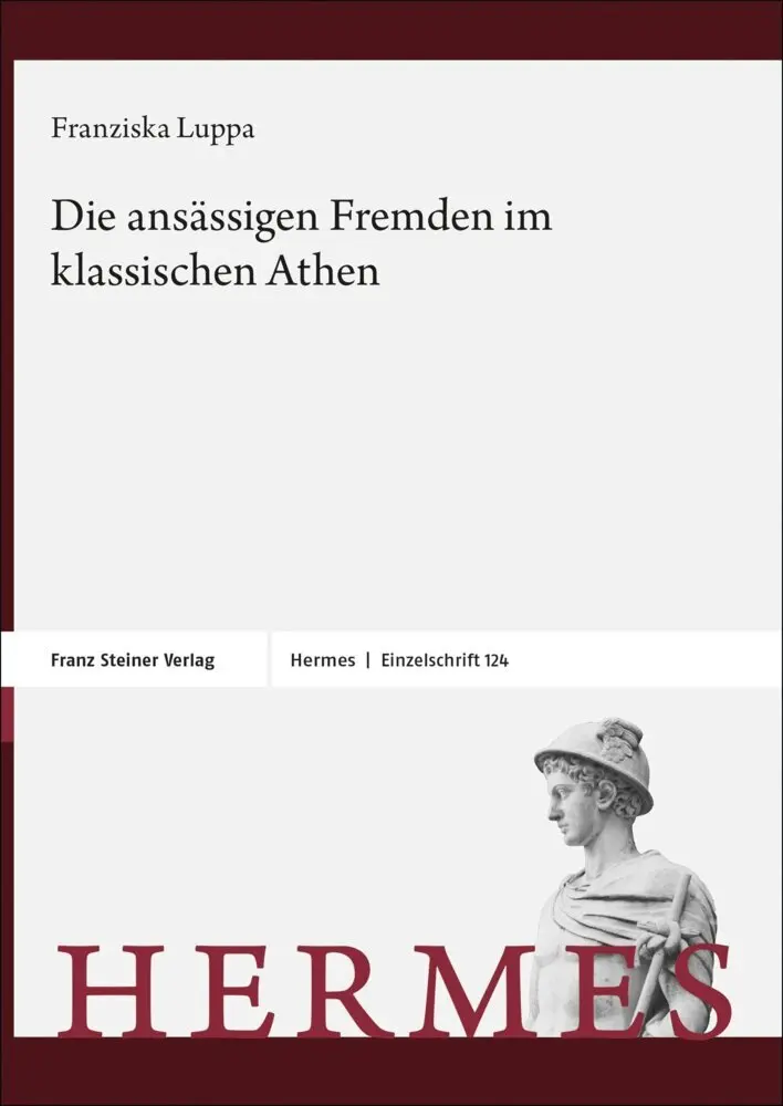 Cover: 9783515134231 | Die ansässigen Fremden im klassischen Athen | Franziska Luppa-Heida