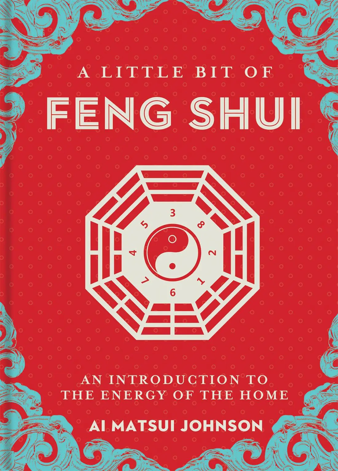 Cover: 9781454944331 | A Little Bit of Feng Shui | An Introduction to the Energy of the Home