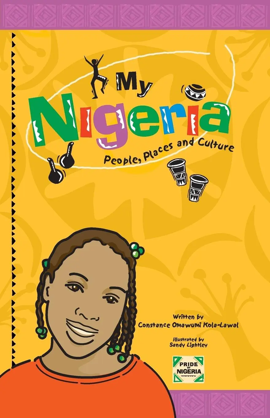 Cover: 9781909204331 | My Nigeria - People, Places and Culture | Constance Omawumi Kola-Lawal