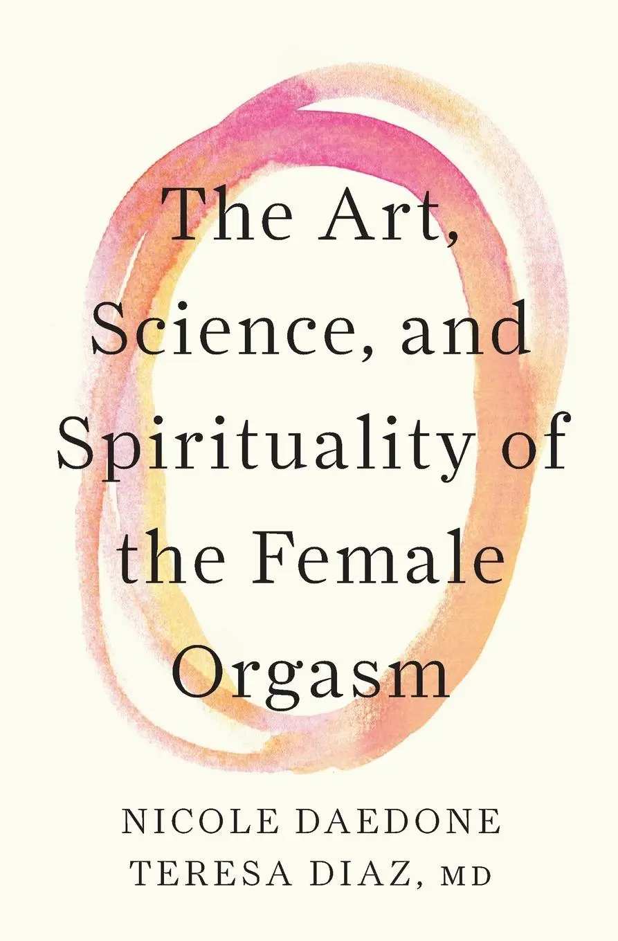 Cover: 9781961064331 | The Art, Science, and Spirituality of the Female Orgasm | Taschenbuch