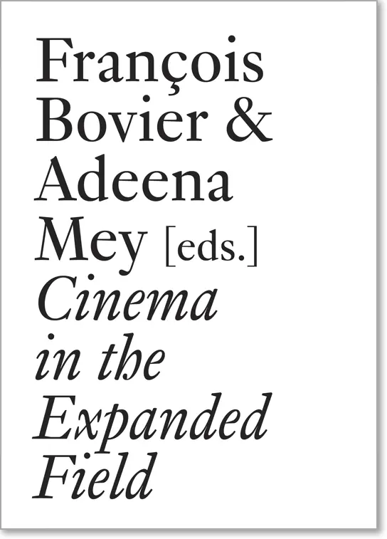 Cover: 9783037644331 | Cinema in the Expanded Field | Xavier Garcia Bardon (u. a.) | Buch