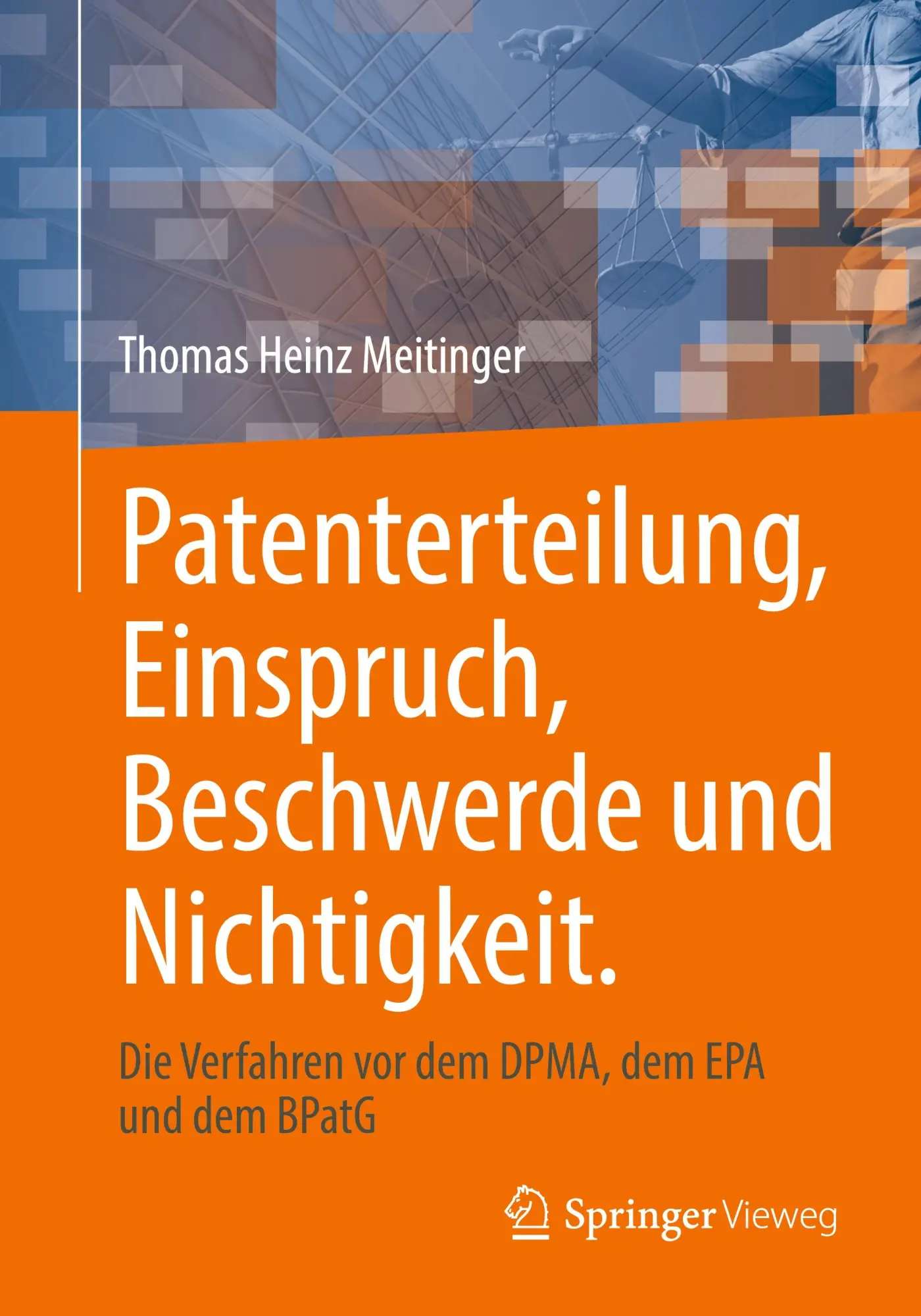 Cover: 9783662714331 | Patenterteilung, Einspruch, Beschwerde und Nichtigkeit. | Meitinger