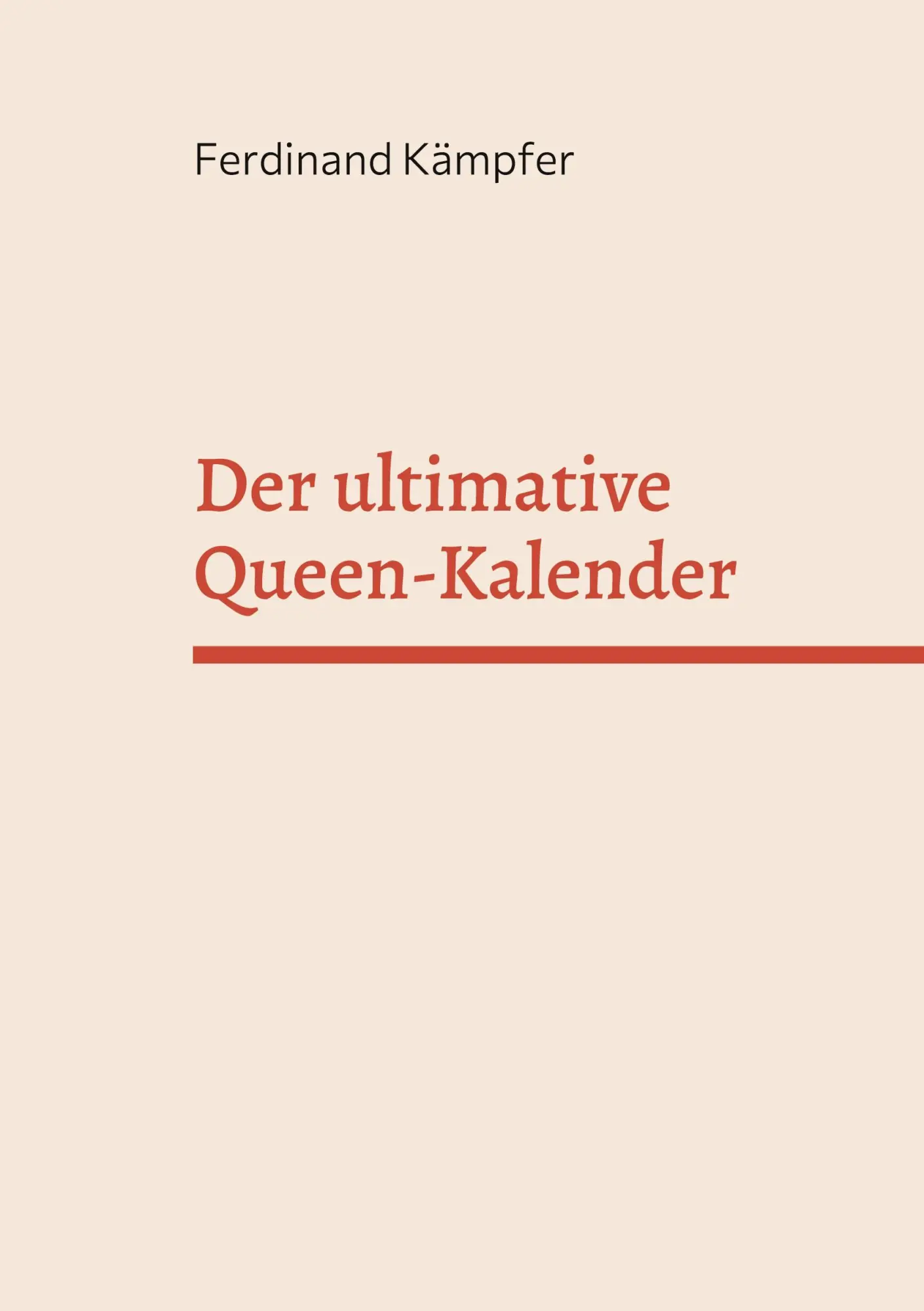 Cover: 9783740784331 | Der ultimative Queen-Kalender | Ferdinand Kämpfer | Taschenbuch | 2021