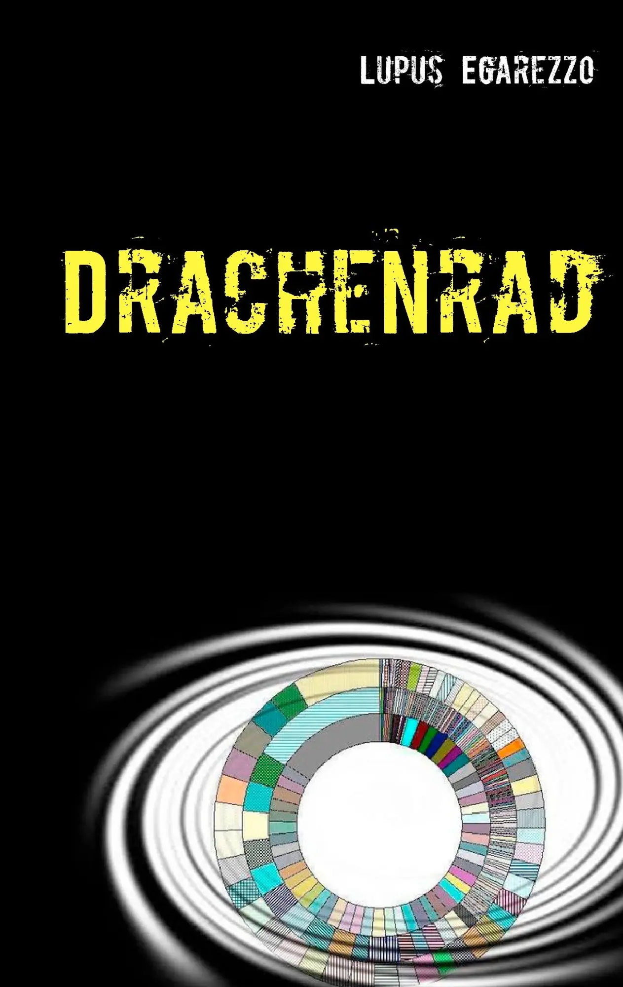 Cover: 9783741224331 | Drachenrad | Kriminalroman | Lupus Egarezzo | Taschenbuch | 368 S.