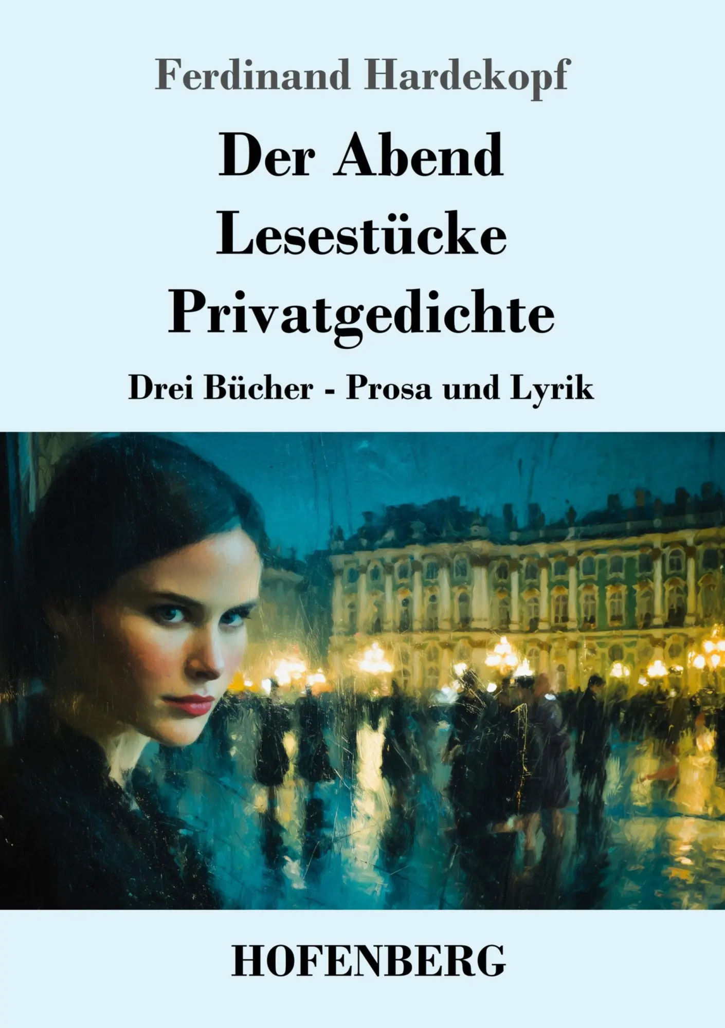 Cover: 9783743754331 | Der Abend / Lesestücke / Privatgedichte | Ferdinand Hardekopf | Buch