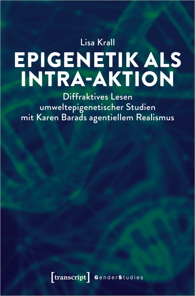 Cover: 9783837664331 | Epigenetik als Intra-aktion | Lisa Krall | Taschenbuch | 288 S. | 2022