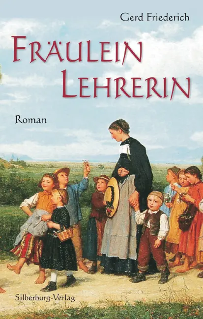 Cover: 9783842514331 | Fräulein Lehrerin | Gerd Friederich | Taschenbuch | 542 S. | Deutsch
