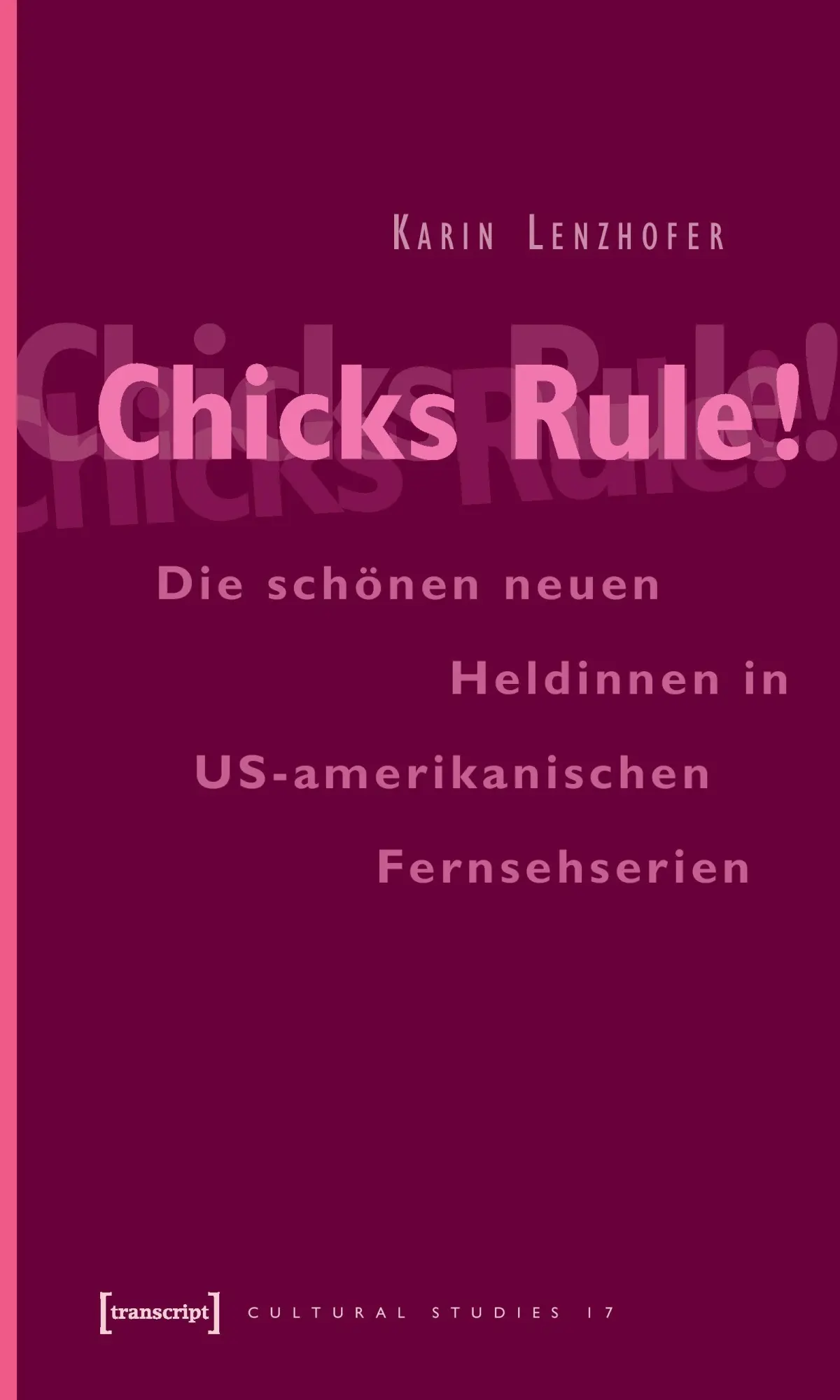 Cover: 9783899424331 | Chicks Rule! | Karin Lenzhofer | Taschenbuch | Cultural Studies | 2006
