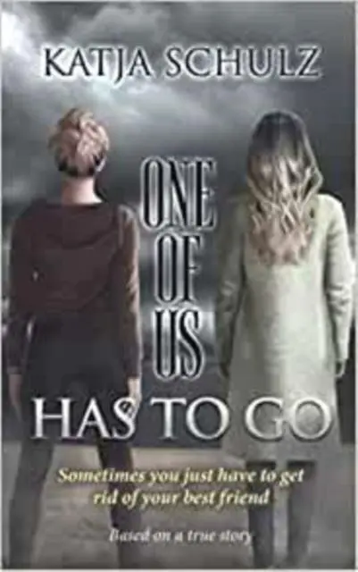 Cover: 9781916124431 | One Of Us Has To Go | Katja Schulz | Taschenbuch | Englisch | 2020